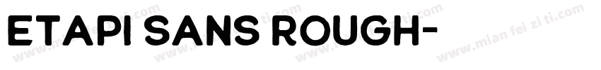 Etapi Sans Rough字体转换